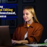 Why Seeking Dissertation Editing Help is an Investment, Not an Expense